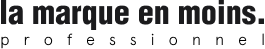 la marque en moins - Pro